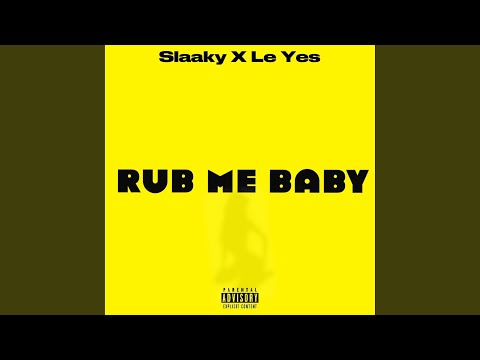 Rub me baby (feat. Le Yes)