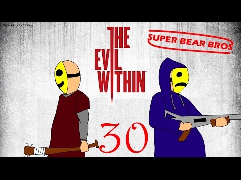 Super Bear Bros Play The Evil Within pt 30: Martinique Fear
