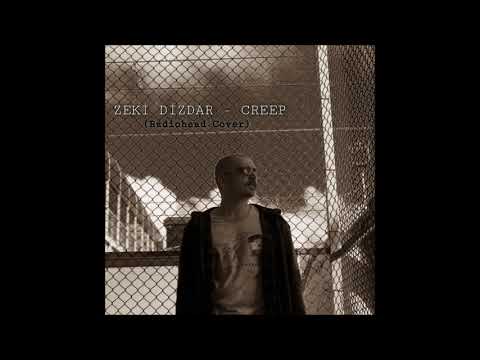 Zeki Dizdar - Creep (Radiohead Cover)