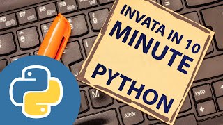 Tutorial Python - Invata in 10 minute