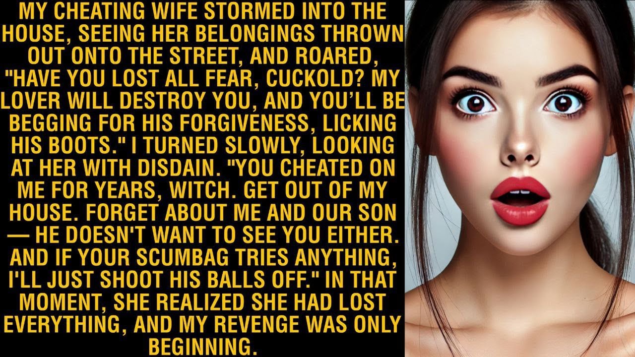 MY CHEATING WIFE STORMED INTO THE HOUSE, SEEING HER BELONGINGS THROWN OUT ONTO THE STREET...
