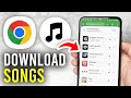 How To Download Songs With Chrome On Phone Full Guide