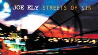 Joe Ely - Streets of Sin (full album playback)