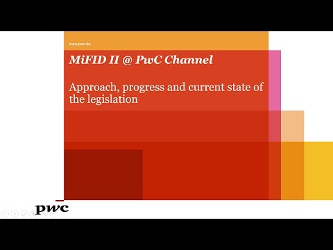 MiFID II @ PwC - Approach, progress and current state of the legislation