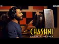 Chashni Song - Bharat | COVER by Raenit Singh | Vishal & Shekhar ft. Abhijeet Srivastava