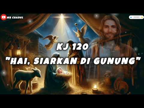 Kj 120 "HAI,SIARKAN DI GUNUNG" bait 1-3