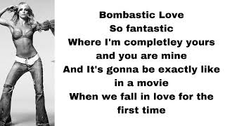 Britney Spears - Bombastic love (lyrics)