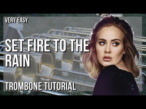 SUPER EASY: How to play Set Fire To The Rain  by Adele on Trombone (Tutorial)