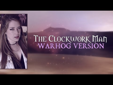 The Clockwork Man (Warhog Version)