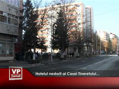 Hotelul nedorit al Casei Tineretului…
