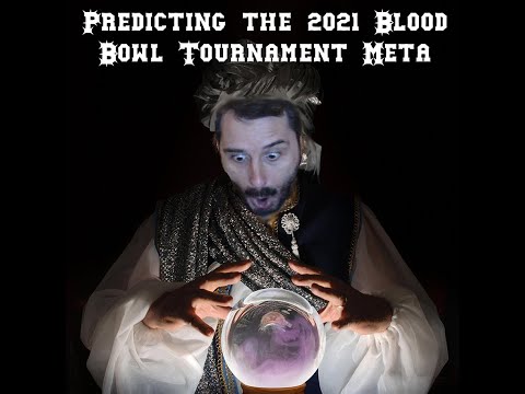 Predicting the 2021 Blood Bowl Tournament Meta