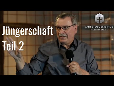 Jüngerschaft Teil 2 | Hartwig Henkel | Christusgemeinde Salzgitter Bad