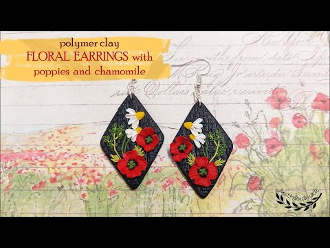 JustHandmade - Polymer clay floral earrings with poppies and chamomile - tutorial/Embroidery jewelry