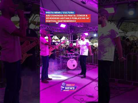 JÚNIOR & ZÉ RODRIGO AGITAM O PÚBLICO NO FESTIVAL EM SÃO DOMINGOS DO PRATA