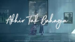 Download lagu AKHIR TAK BAHAGIA speed up mp3