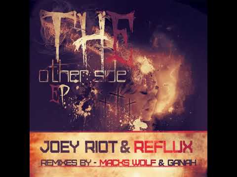 Joey Riot & Reflux - The Other Side (Macks Wolf Remix)