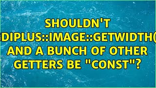 Shouldn't Gdiplus::Image::GetWidth() and a bunch of other getters be "const"? (3 Solutions!!)