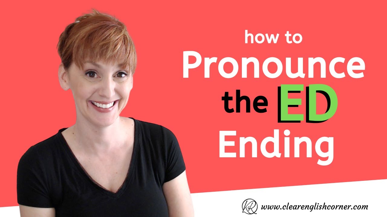How to Pronounce the -ED Ending: Must Know Tips
