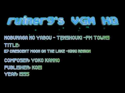 Nobunaga no Yabou -Tenshouki -FM Towns OST 07 Crescent Moon on The Lake -Kinki Region
