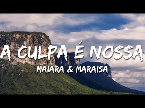 Maiara & Maraisa - A Culpa É Nossa (Letra/Lyrics)