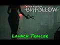 BrokenLore: UNFOLLOW — Launch Trailer