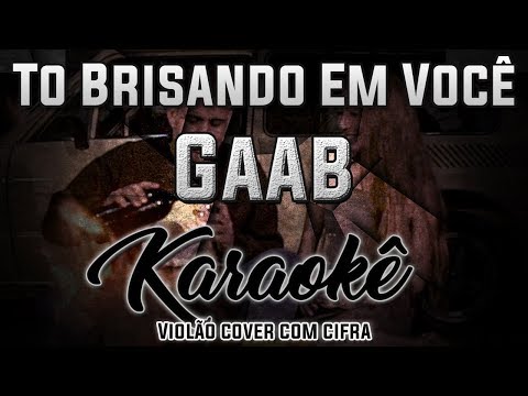 Tô Brisando Em Você - Gaab
