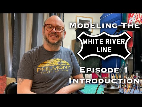 Introducing My Model Railroad the White River Line