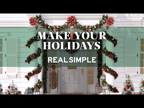 Here's How to Make Your Holidays Real Simple | Holiday...