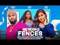 MENDING FENCES FREDERICK LEONARD CHIOMA NWAOHA IKEBUDU PROMISE Latest 2024 Nigerian Movies