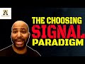 The Choosing Signal Paradigm Alpha Male S