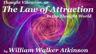 THOUGHT VIBRATION or THE LAW OF ATTRACTION - FULL AudioBook | Greatest Audio Books | Secret