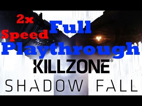 Killzone: Shadow Fall Complete Gameplay/Walkthrough at 2x Speed