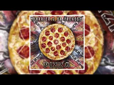 Harrier X Dr Frenesy - Pizza