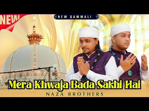  Wo Mera Khwaja bada Saki hai  //NAZA Brothers 