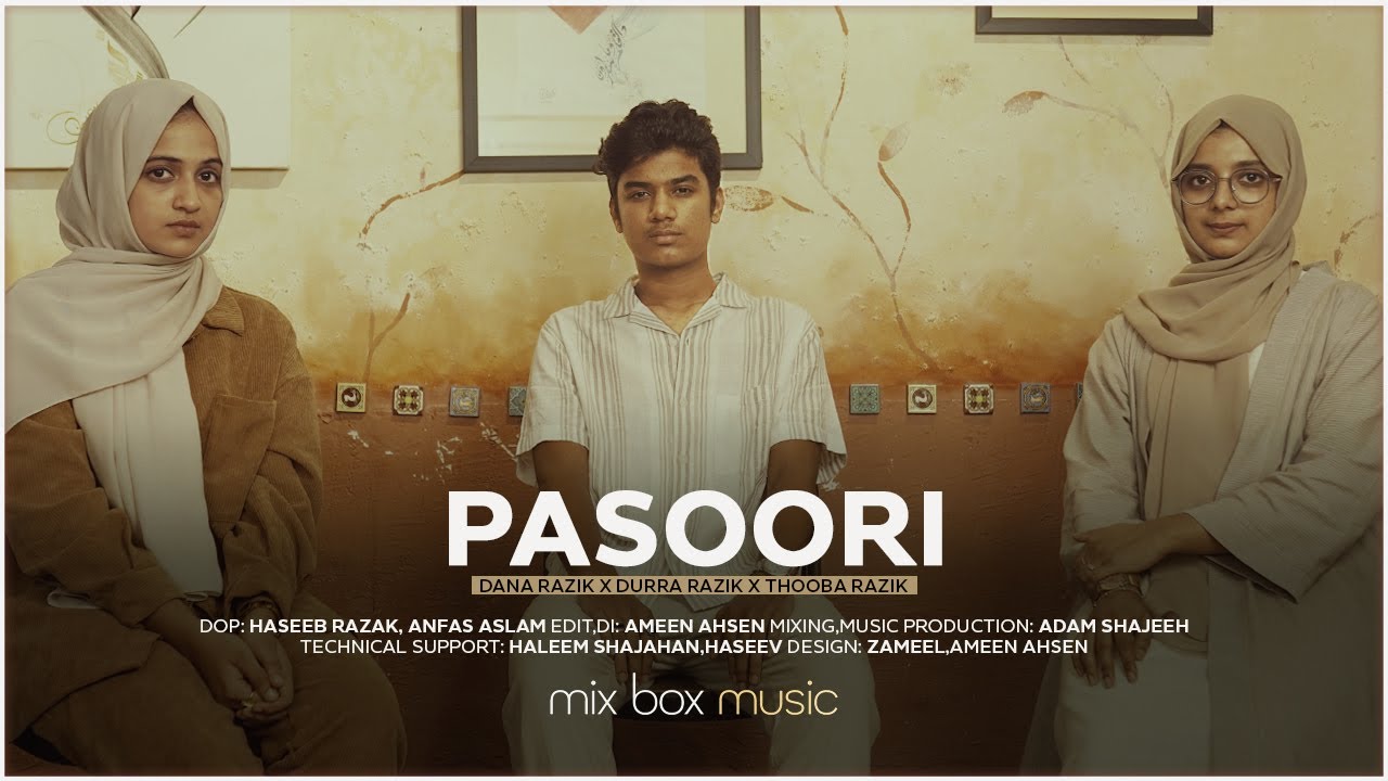 Pasoori ( Cover Version ) - Dana Razik ft. Durra Razik and Thooba Razik