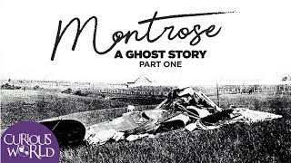 Montrose: A Ghost Story (Part One)