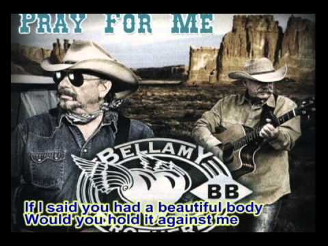 Bellamy Brothers - If I Said You Had A Beautiful Body (with lyrics)