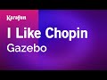 I Like Chopin - Gazebo | Karaoke Version | KaraFun I Like Chopin - Gazebo | Karaoke Version | KaraFun