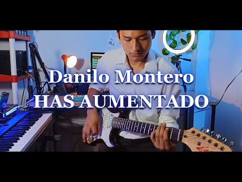 Has Aumentado - Danilo Montero