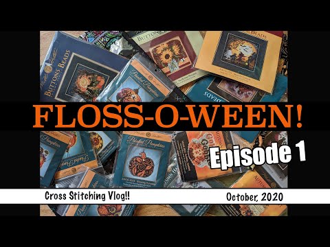 FlossTube #66: Floss-O-Ween Episode 1 - Halloween Cross Stitching Vlog, Let's See Where This Goes!