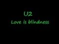 U2-Love is blindness (Lyrics)