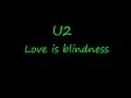 U2-Love is blindness (Lyrics) 