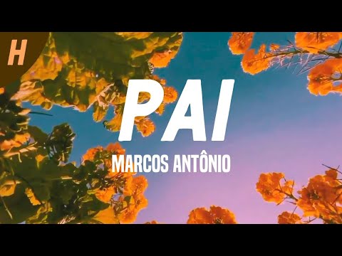 Pai - Marcos Antônio (Letra)