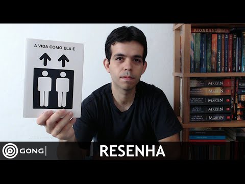 RESENHA - A VIDA COMO ELA 