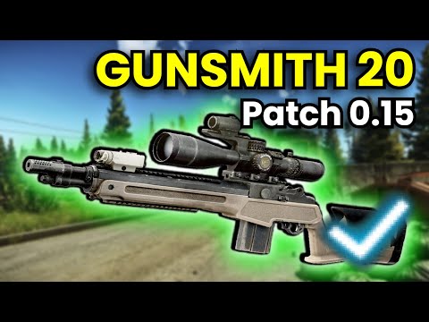 Gunsmith Part 20 - Patch 0.15 Guide | Escape From Tarkov