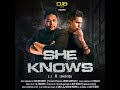 SHE KNOWS Official Music Video L J Feat Lingges