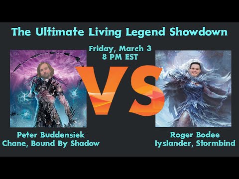Living Legend Showdown - Peter Buddensiek (Chane) vs Roger Bodee (Iyslander)