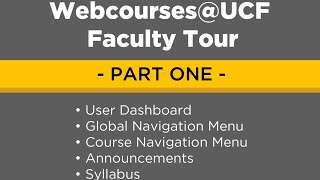 Webcourses@UCF Faculty Tour - Part One