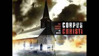 Corpus Christi - It's Always Darkest Before The Dawn