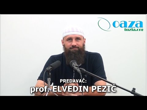 Elvedin Pezic, prof. - Džibrilov hadis ( uvodno predavanje, ŠKOLA ISLAMA ) / OAZA TUZLA